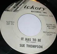 Sue Thompson - Two Of A Kind / It Has To Be