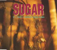 Sugar - If I Can't Change Your Mind