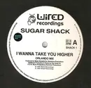 12'' - Sugar Shack - I Wanna Take You Higher