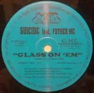 Suicide feat. Father MC - Glass On 'Em