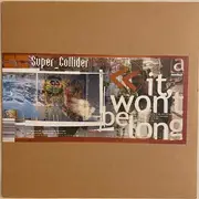 12inch Vinyl Single - Super_Collider - It Won't Be Long / Take Me Home