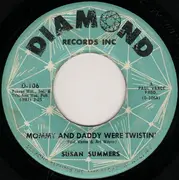 7inch Vinyl Single - Susan Summers - Mommy And Daddy Were Twistin' / My Little Johnny