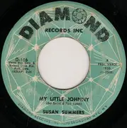 7inch Vinyl Single - Susan Summers - Mommy And Daddy Were Twistin' / My Little Johnny