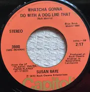 Susan Raye - Whatcha Gonna Do With A Dog Like That / That Loving Feeling