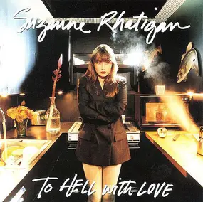 Suzanne Rhatigan - To Hell with Love
