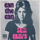 7inch Vinyl Single - Suzi Quatro - Can The Can