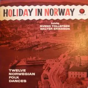 Walter Eriksson - Holiday In Norway - Twelve Norwegian Folk Dances