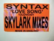 Syntax - Love Song (Skylark Remixes)