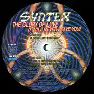 Syntex - The Glory Of Love (I Will Never Leave You)