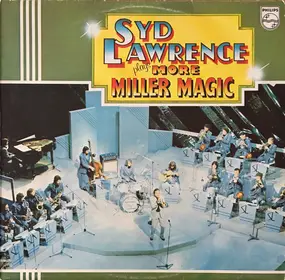 Syd Lawrence - Syd Lawrence Plays More Miller Magic