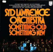 Syd Lawrence And His Orchestra - Something Old, Something New