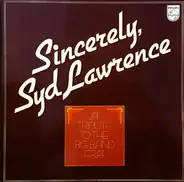 Syd Lawrence And His Orchestra - Sincerely Syd Lawrence - A Tribute To The Big Band Era
