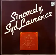 LP - Syd Lawrence And His Orchestra - Sincerely Syd Lawrence - A Tribute To The Big Band Era