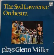 Syd Lawrence And His Orchestra - Plays Glenn Miller