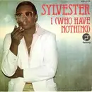 7inch Vinyl Single - Sylvester - I (Who Have Nothing)