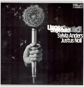 LP - Sylvia Anders / Dietrich Justus Noll - Ungeduld!