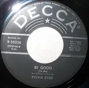 7inch Vinyl Single - Sylvia Syms - It's Good To Be Alive/Be Good (To Me)