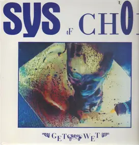 Sys Of Choi - Get Wet
